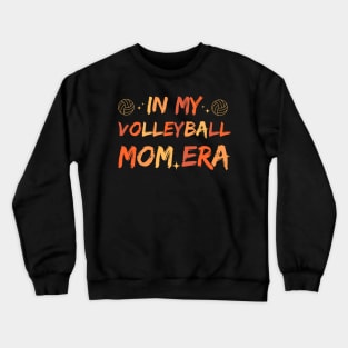 cute in my volleyball mom era Crewneck Sweatshirt